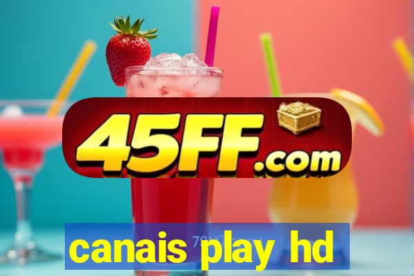 canais play hd